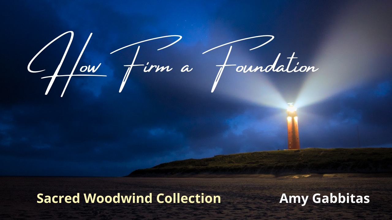 How Firm a Foundation